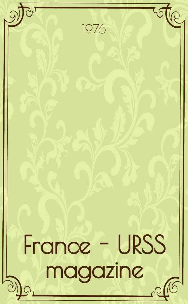 France - URSS magazine : Mensuel illusttré. 1976, №89