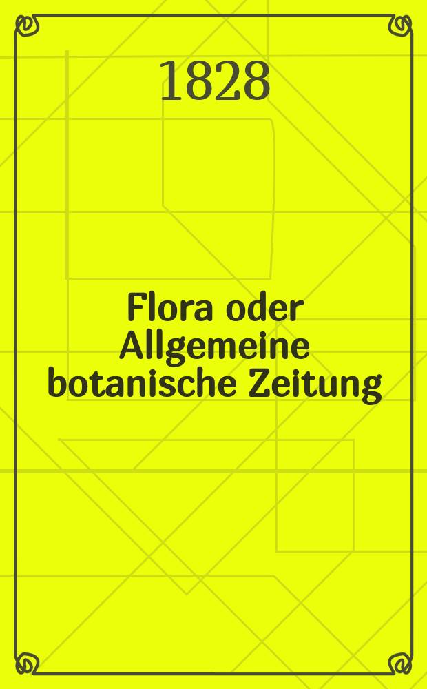 Flora oder Allgemeine botanische Zeitung : Hrsg. von der k. Bayer. botanischen Gesellschaft zu Regensburg. Jg.11 1828, Bd.2, №43