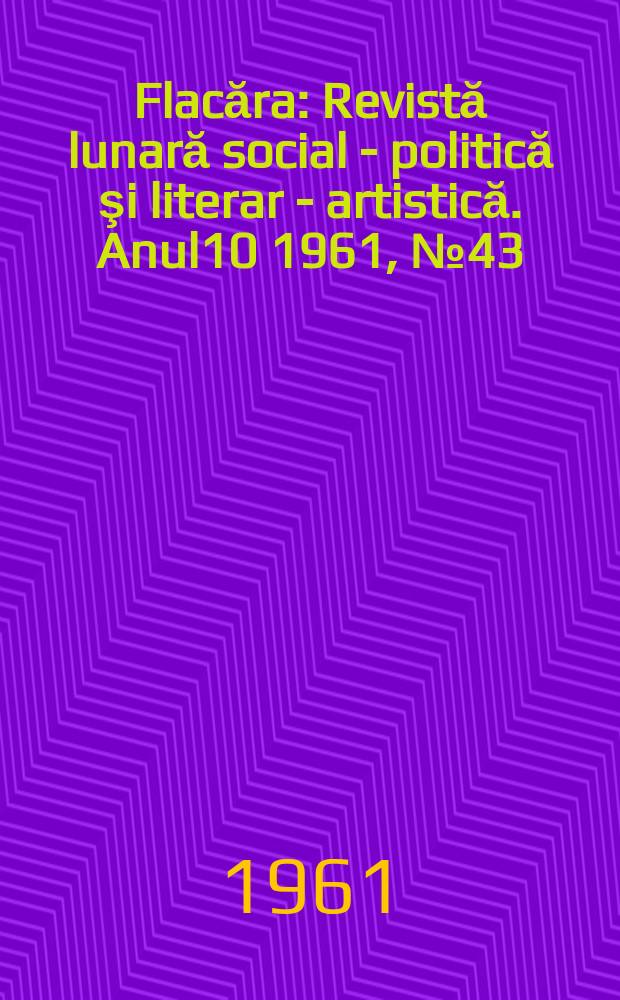 Flacăra : Revistă lunară social - politică şi literar - artistică. Anul10 1961, №43(335)