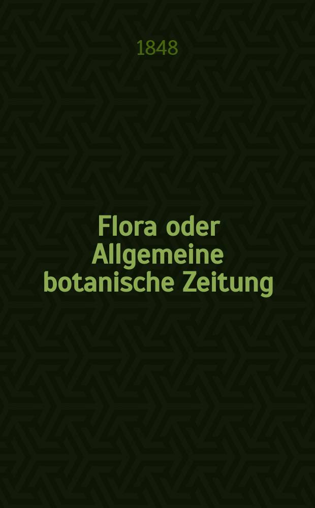 Flora oder Allgemeine botanische Zeitung : Hrsg. von der k. Bayer. botanischen Gesellschaft zu Regensburg. Jg.6(31) 1848, №24