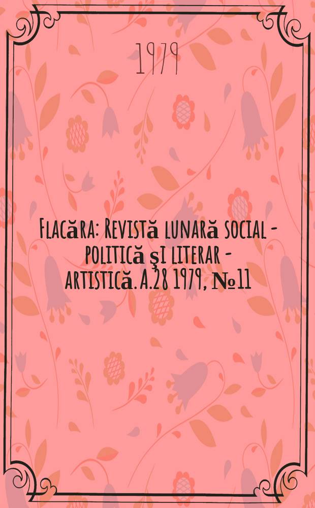 Flacăra : Revistă lunară social - politică şi literar - artistică. A.28 1979, №11(1240)