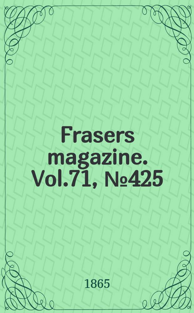 Frasers magazine. Vol.71, №425