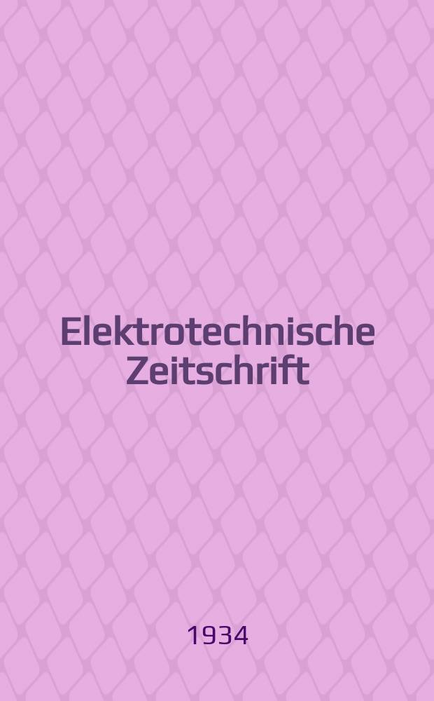 Elektrotechnische Zeitschrift : Zentralblatt für Elektrotechnik Organ des elektrotechnischen Vereins seit 1880 und des Verbandes deutscher Elektrotechniker seit 1894. Jg.55 1934, H.49