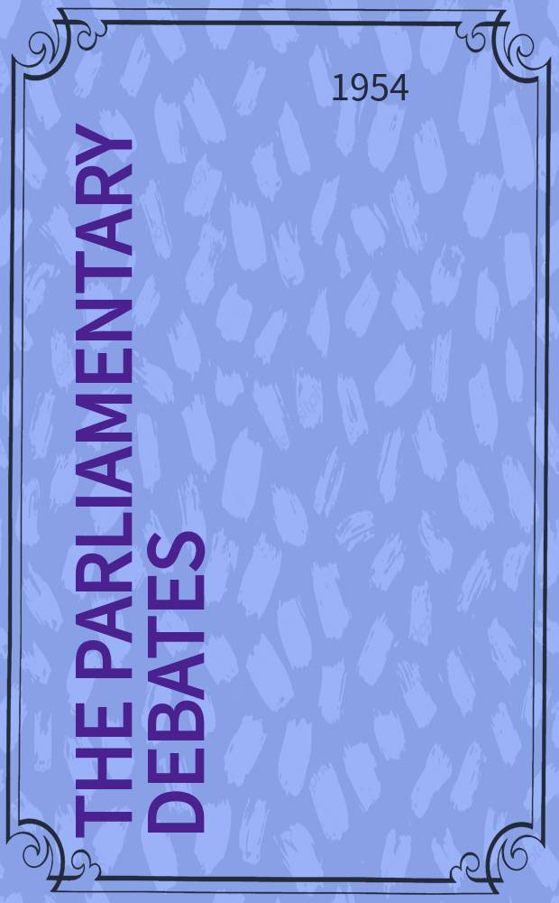 The Parliamentary debates (Hansard) : Official report ... of the ...Parliament of the United Kingdom of Great Britain and Northern Ireland. Vol.525, №84