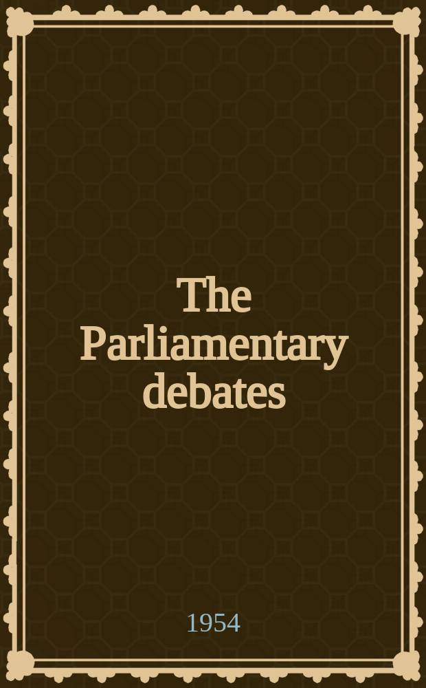 The Parliamentary debates (Hansard) : Official report ... of the ...Parliament of the United Kingdom of Great Britain and Northern Ireland. Vol.530, №152