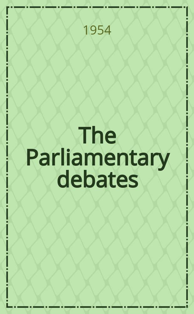 The Parliamentary debates (Hansard) : Official report ... of the ...Parliament of the United Kingdom of Great Britain and Northern Ireland. Vol.528, №122