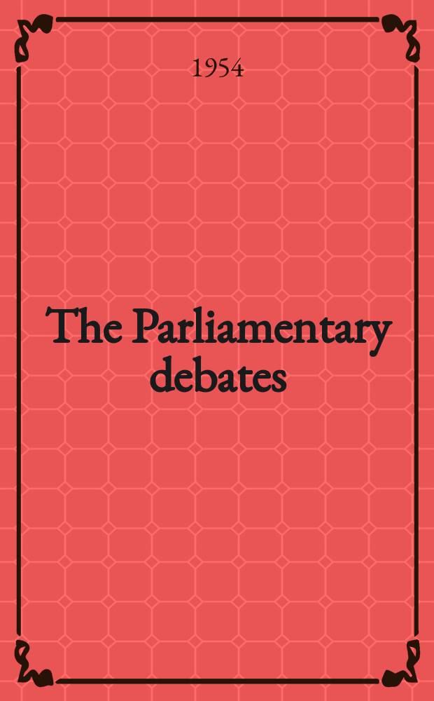 The Parliamentary debates (Hansard) : Official report ... of the ...Parliament of the United Kingdom of Great Britain and Northern Ireland. Vol.529, №137