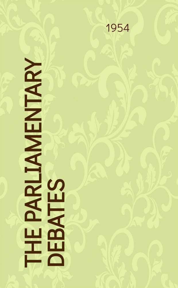 The Parliamentary debates (Hansard) : Official report ... of the ...Parliament of the United Kingdom of Great Britain and Northern Ireland. Vol.529, №140