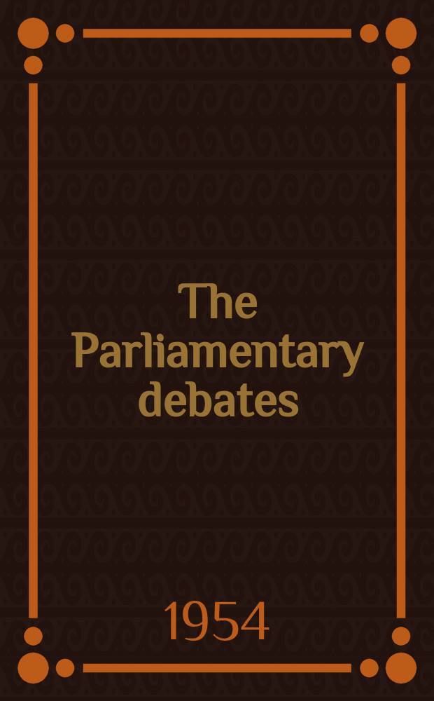 The Parliamentary debates (Hansard) : Official report ... of the ...Parliament of the United Kingdom of Great Britain and Northern Ireland. Vol.529, №143