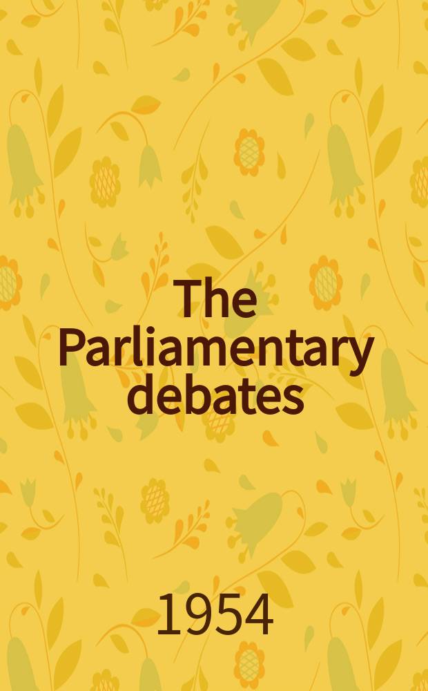 The Parliamentary debates (Hansard) : Official report ... of the ...Parliament of the United Kingdom of Great Britain and Northern Ireland. Vol.531, №168