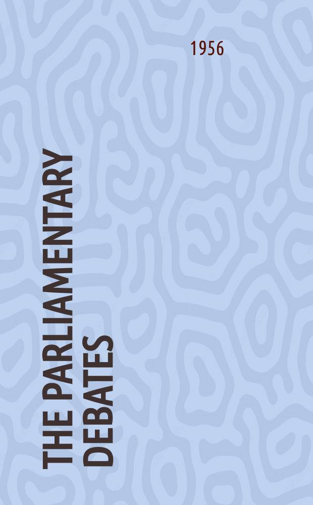 The Parliamentary debates (Hansard) : Official report ... of the ...Parliament of the United Kingdom of Great Britain and Northern Ireland. Vol.551, №140