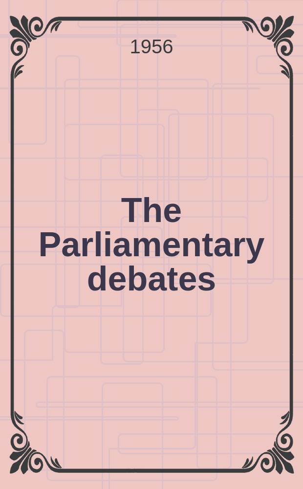 The Parliamentary debates (Hansard) : Official report ... of the ...Parliament of the United Kingdom of Great Britain and Northern Ireland. Vol.554, №172