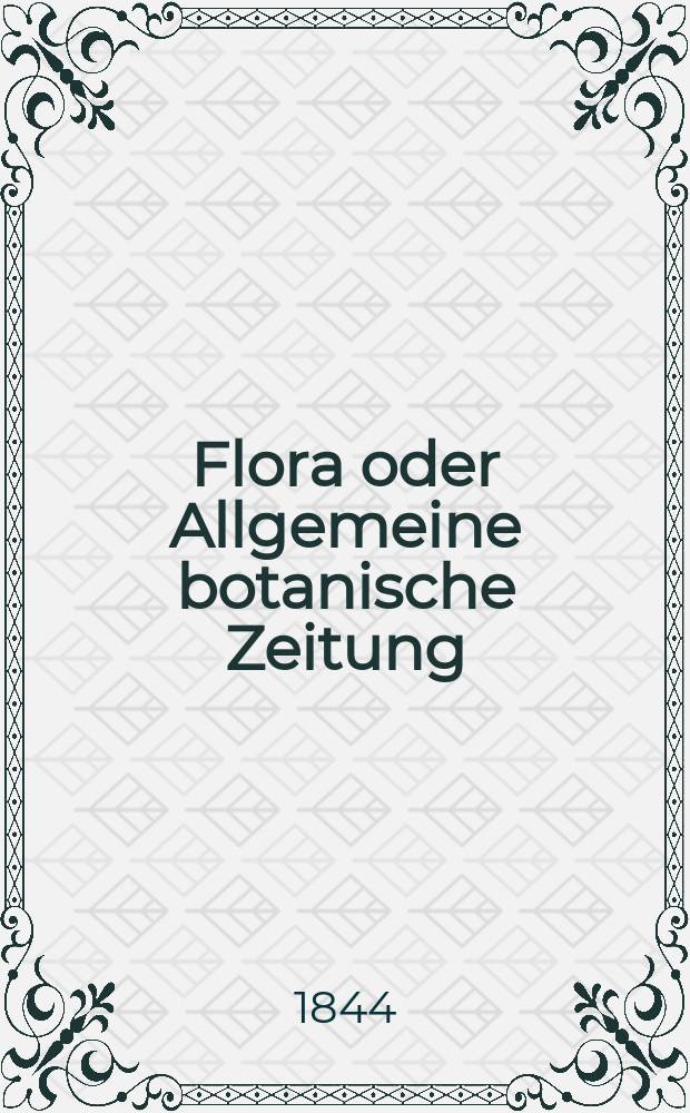 Flora oder Allgemeine botanische Zeitung : Hrsg. von der k. Bayer. botanischen Gesellschaft zu Regensburg. Jg.2(27) 1844, Bd.2, №47