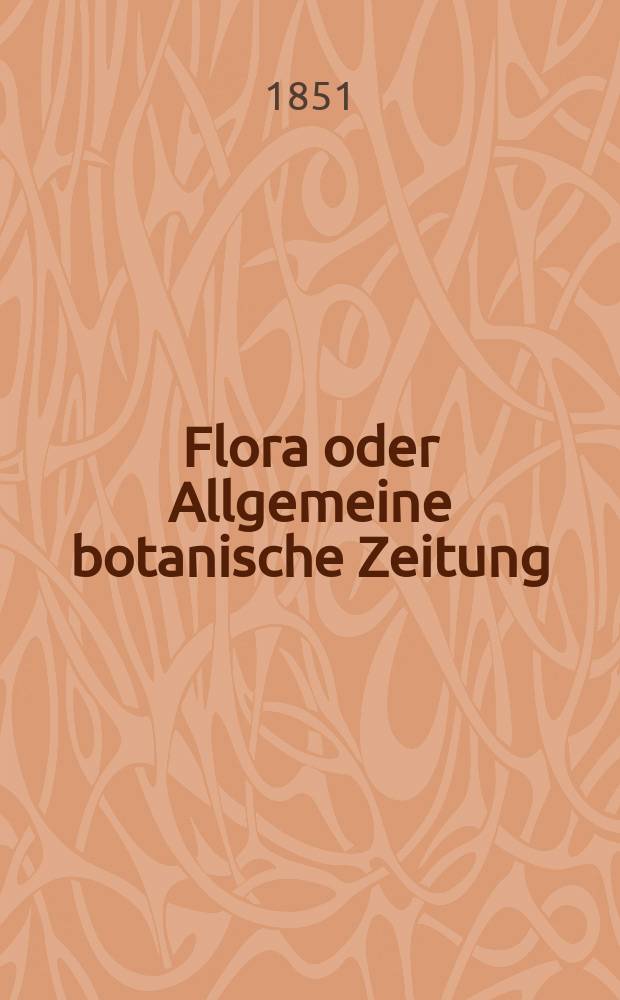 Flora oder Allgemeine botanische Zeitung : Hrsg. von der k. Bayer. botanischen Gesellschaft zu Regensburg. Jg.9(34) 1851, №16