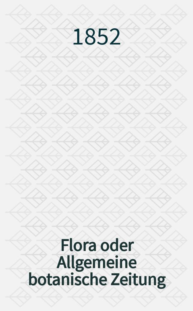 Flora oder Allgemeine botanische Zeitung : Hrsg. von der k. Bayer. botanischen Gesellschaft zu Regensburg. Jg.10(35) 1852, №16