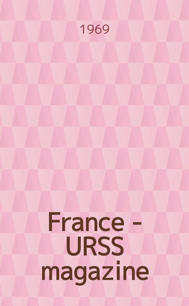 France - URSS magazine : Mensuel illusttré. 1969, №17(274)
