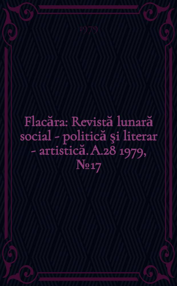 Flacăra : Revistă lunară social - politică şi literar - artistică. A.28 1979, №17(1246)