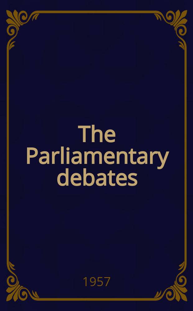 The Parliamentary debates (Hansard) : Official report ... of the ...Parliament of the United Kingdom of Great Britain and Northern Ireland. Vol.567, №81