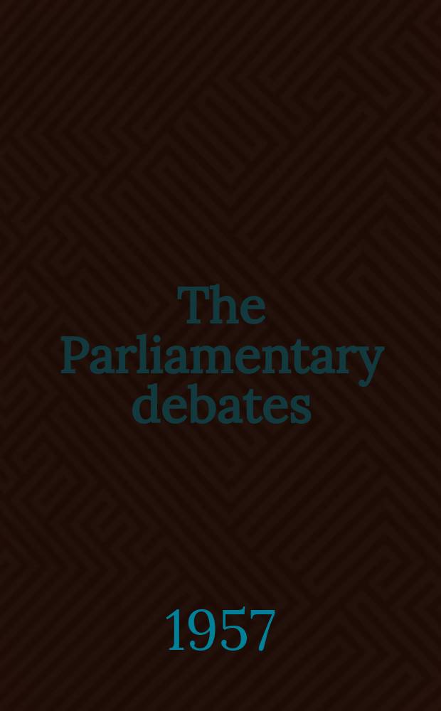 The Parliamentary debates (Hansard) : Official report ... of the ...Parliament of the United Kingdom of Great Britain and Northern Ireland. Vol.573, №145