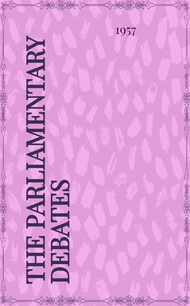 The Parliamentary debates (Hansard) : Official report ... of the ...Parliament of the United Kingdom of Great Britain and Northern Ireland. Vol.578, №11