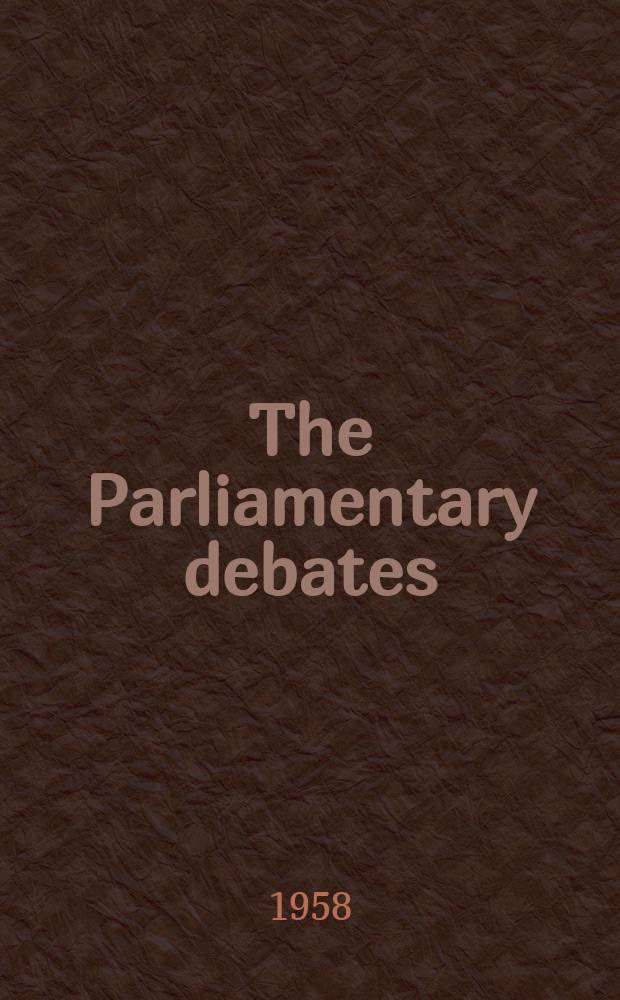 The Parliamentary debates (Hansard) : Official report ... of the ...Parliament of the United Kingdom of Great Britain and Northern Ireland. Vol.582, №50