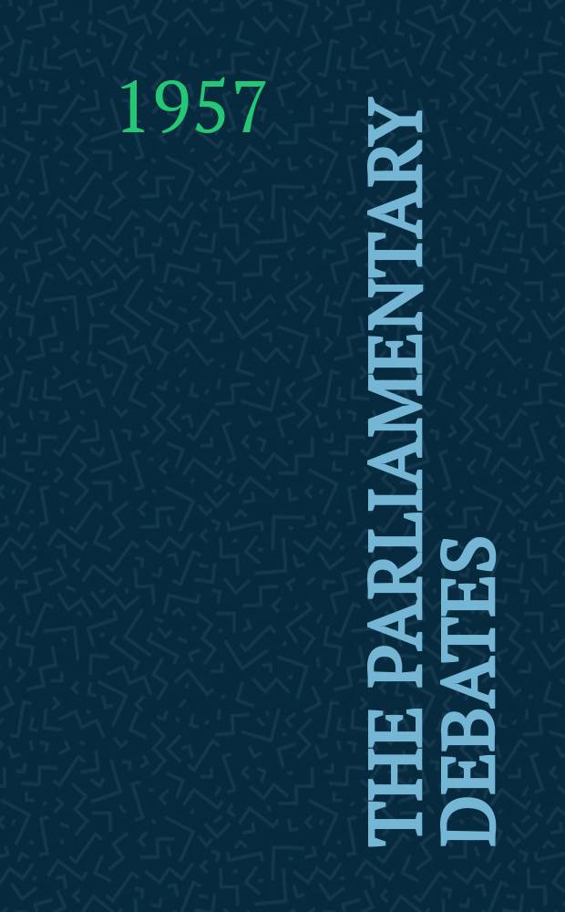 The Parliamentary debates (Hansard) : Official report ... of the ...Parliament of the United Kingdom of Great Britain and Northern Ireland. Vol.577, №2