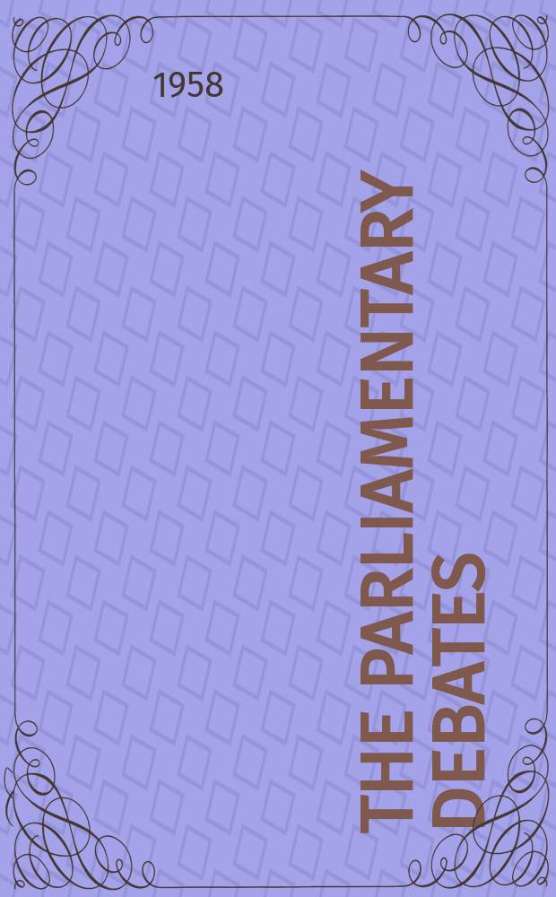 The Parliamentary debates (Hansard) : Official report ... of the ...Parliament of the United Kingdom of Great Britain and Northern Ireland. Vol.585, №84