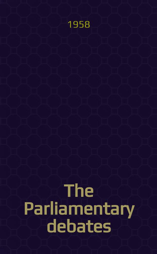 The Parliamentary debates (Hansard) : Official report ... of the ...Parliament of the United Kingdom of Great Britain and Northern Ireland. Vol.586, №88