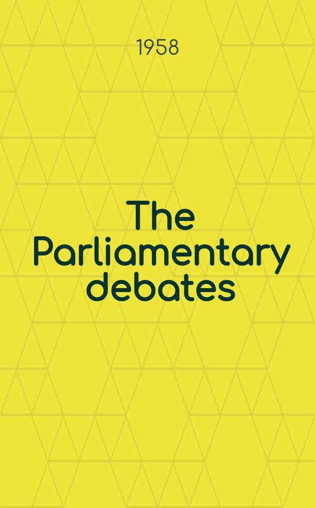 The Parliamentary debates (Hansard) : Official report ... of the ...Parliament of the United Kingdom of Great Britain and Northern Ireland. Vol.586, №95