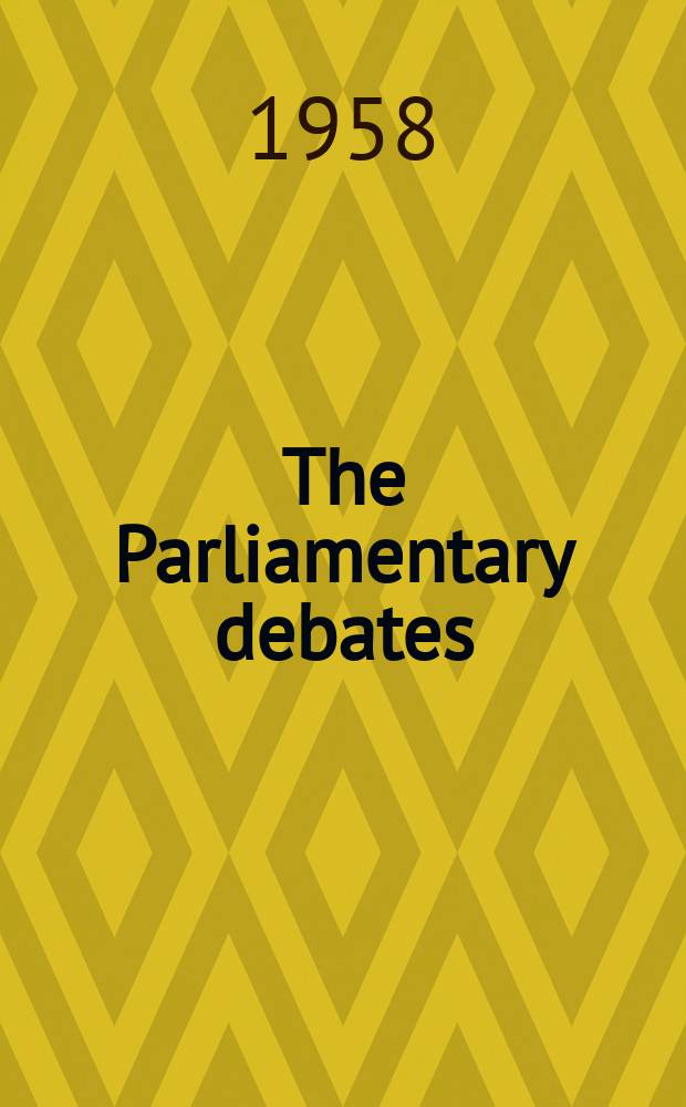 The Parliamentary debates (Hansard) : Official report ... of the ...Parliament of the United Kingdom of Great Britain and Northern Ireland. Vol.590, №132