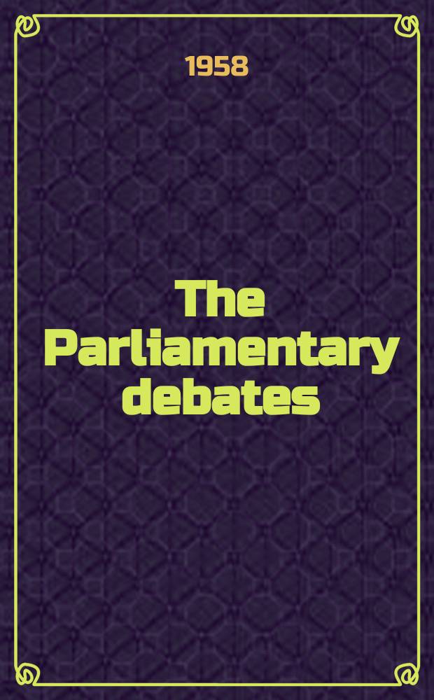 The Parliamentary debates (Hansard) : Official report ... of the ...Parliament of the United Kingdom of Great Britain and Northern Ireland. Vol.590, №135