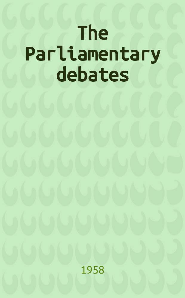 The Parliamentary debates (Hansard) : Official report ... of the ...Parliament of the United Kingdom of Great Britain and Northern Ireland. Vol.595, №21