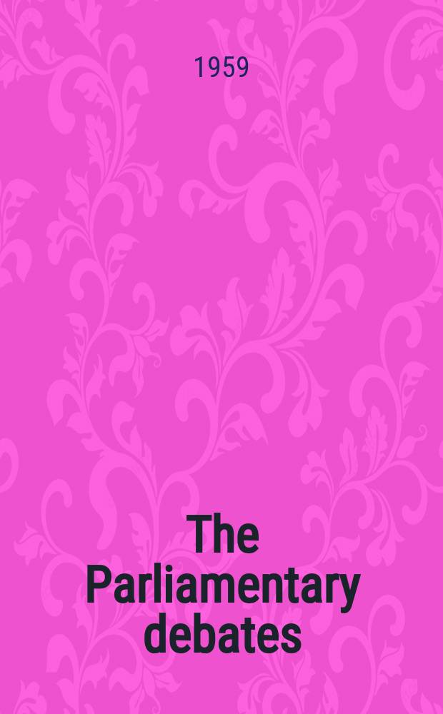The Parliamentary debates (Hansard) : Official report ... of the ...Parliament of the United Kingdom of Great Britain and Northern Ireland. Vol.599, №53