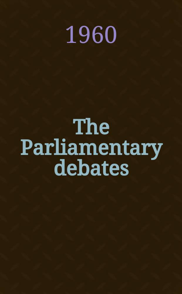 The Parliamentary debates (Hansard) : Official report ... of the ...Parliament of the United Kingdom of Great Britain and Northern Ireland. Vol.617, №52