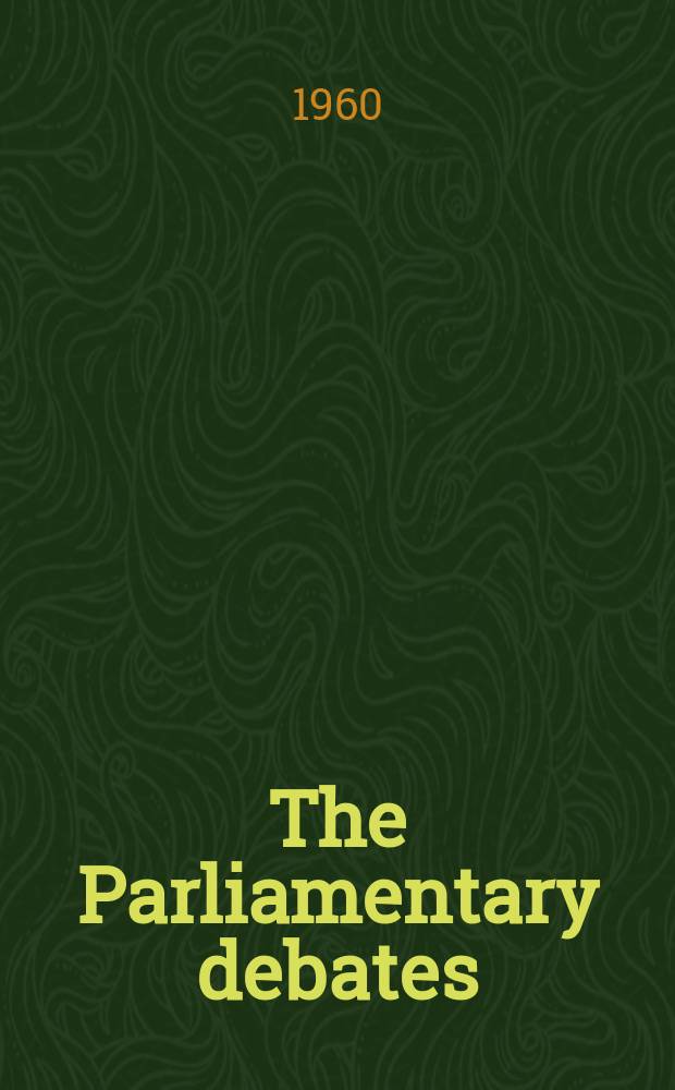 The Parliamentary debates (Hansard) : Official report ... of the ...Parliament of the United Kingdom of Great Britain and Northern Ireland. Vol.627, №157