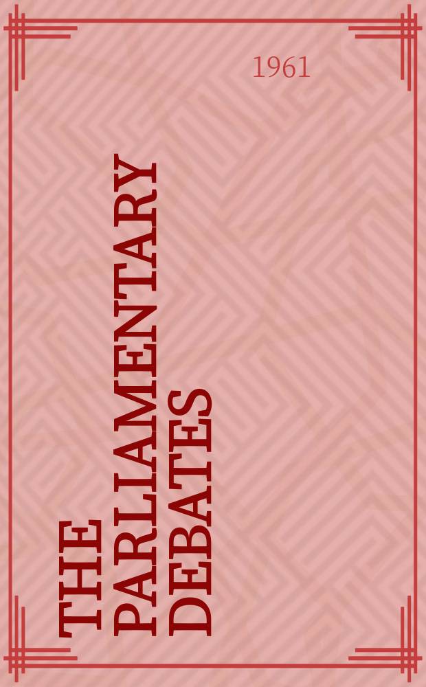 The Parliamentary debates (Hansard) : Official report ... of the ...Parliament of the United Kingdom of Great Britain and Northern Ireland. Vol.648, №5