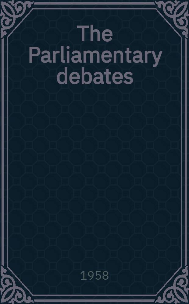 The Parliamentary debates (Hansard) : Official report ... of the ...Parliament of the United Kingdom of Great Britain and Northern Ireland. Vol.580, №37