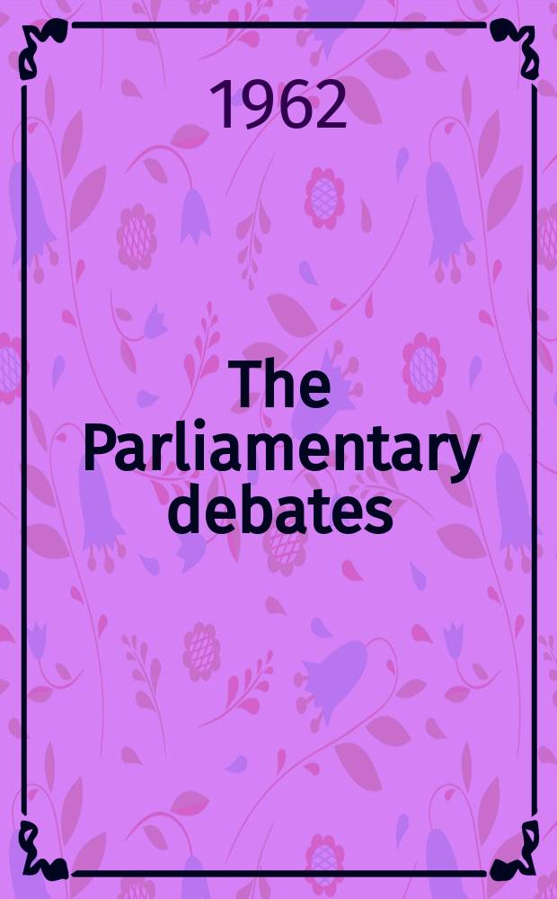 The Parliamentary debates (Hansard) : Official report ... of the ...Parliament of the United Kingdom of Great Britain and Northern Ireland. Vol.656, №79