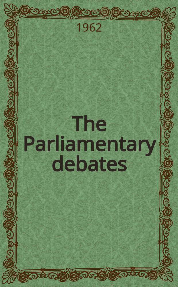 The Parliamentary debates (Hansard) : Official report ... of the ...Parliament of the United Kingdom of Great Britain and Northern Ireland. Vol.666, №5