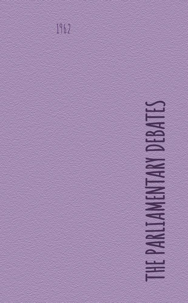 The Parliamentary debates (Hansard) : Official report ... of the ...Parliament of the United Kingdom of Great Britain and Northern Ireland. Vol.667, №19