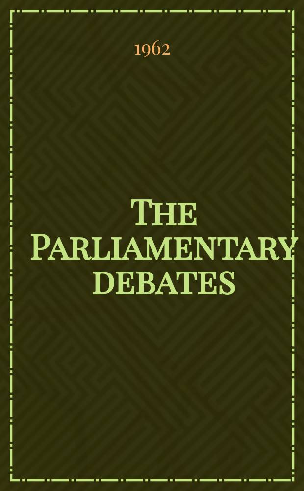 The Parliamentary debates (Hansard) : Official report ... of the ...Parliament of the United Kingdom of Great Britain and Northern Ireland. Vol.668, №21