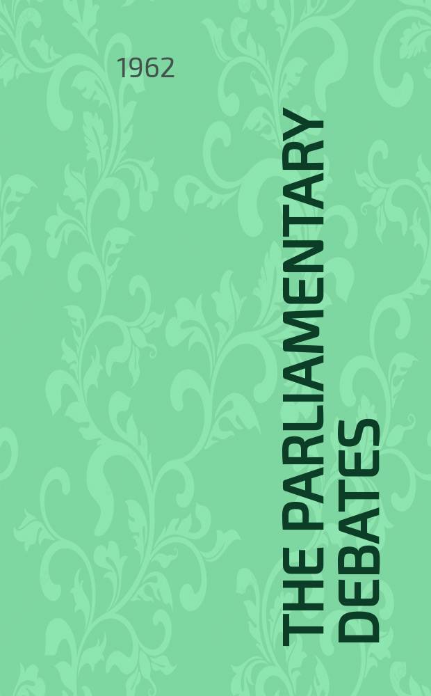 The Parliamentary debates (Hansard) : Official report ... of the ...Parliament of the United Kingdom of Great Britain and Northern Ireland. Vol.669, №36