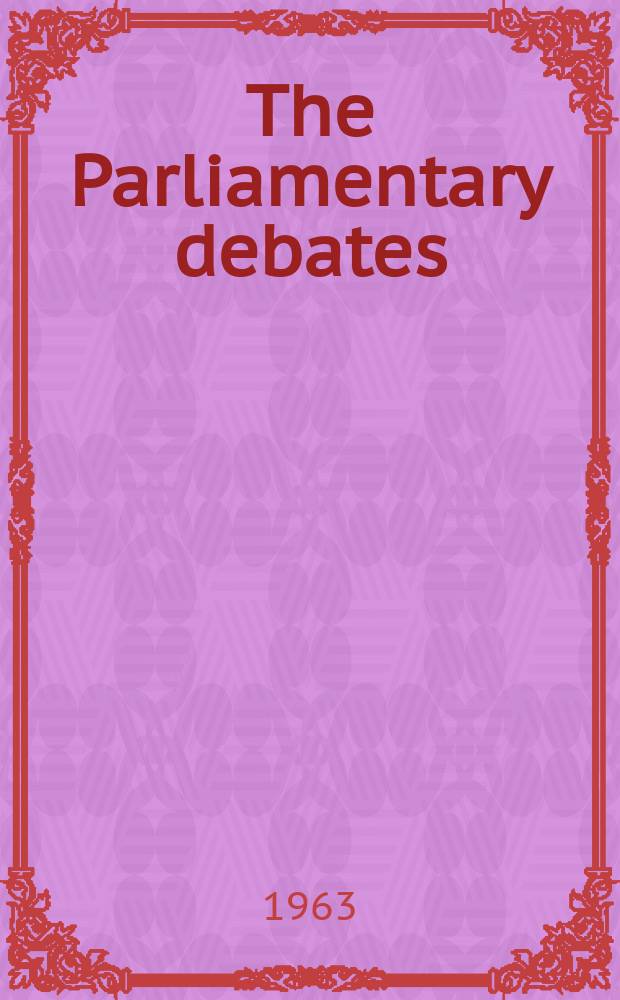The Parliamentary debates (Hansard) : Official report ... of the ...Parliament of the United Kingdom of Great Britain and Northern Ireland. Vol.671, №52
