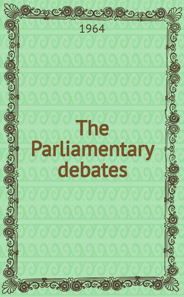 The Parliamentary debates (Hansard) : Official report ... of the ...Parliament of the United Kingdom of Great Britain and Northern Ireland. Vol.694, №104