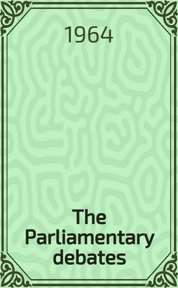 The Parliamentary debates (Hansard) : Official report ... of the ...Parliament of the United Kingdom of Great Britain and Northern Ireland. Vol.696, №118