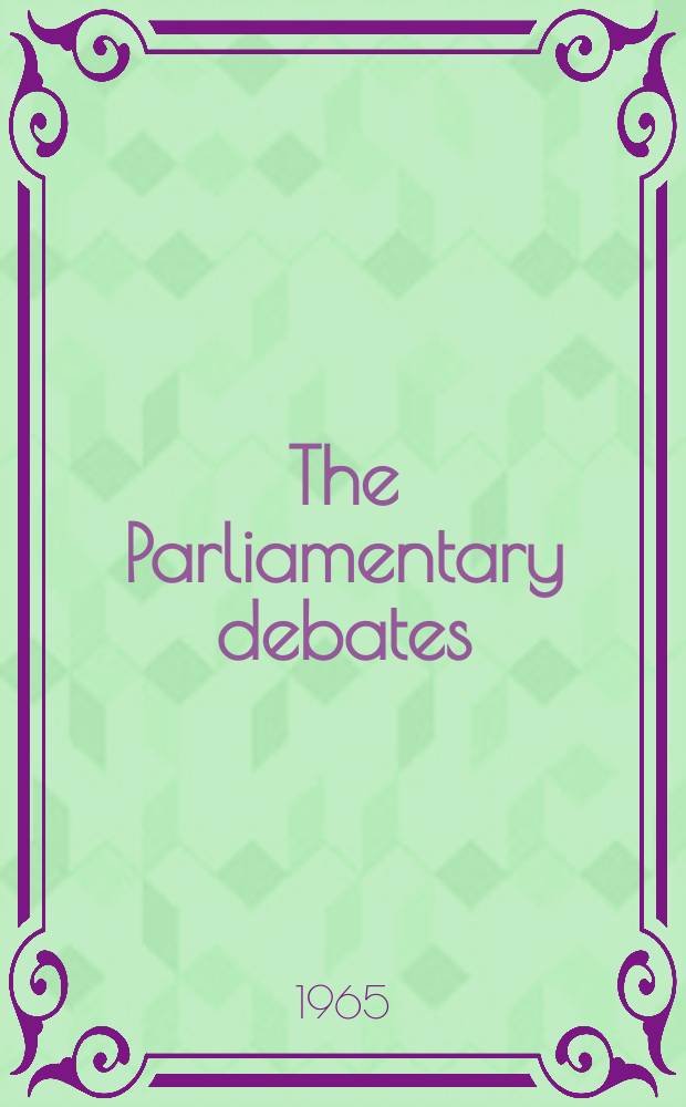 The Parliamentary debates (Hansard) : Official report ... of the ...Parliament of the United Kingdom of Great Britain and Northern Ireland. Vol.702, №14