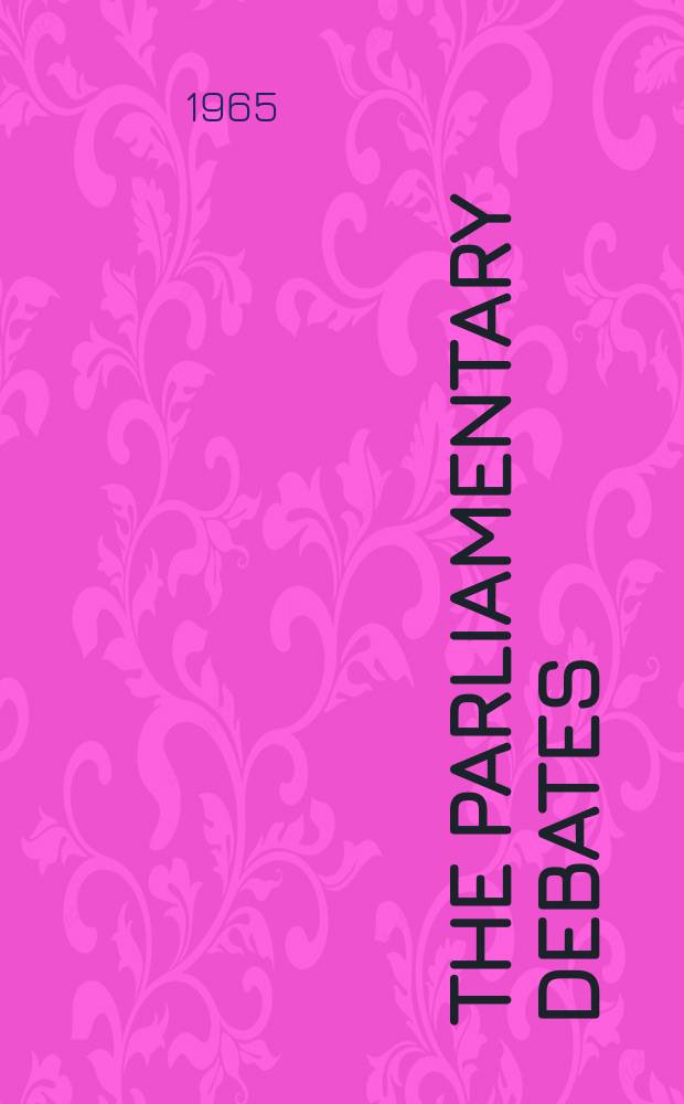 The Parliamentary debates (Hansard) : Official report ... of the ...Parliament of the United Kingdom of Great Britain and Northern Ireland. Vol.702, №18