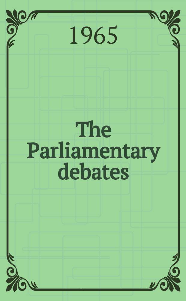 The Parliamentary debates (Hansard) : Official report ... of the ...Parliament of the United Kingdom of Great Britain and Northern Ireland. Vol.712, №117