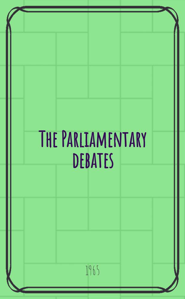 The Parliamentary debates (Hansard) : Official report ... of the ...Parliament of the United Kingdom of Great Britain and Northern Ireland. Vol.713, №121