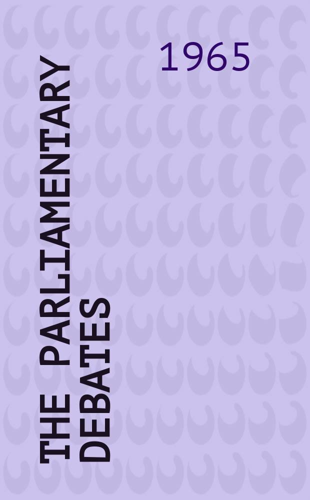 The Parliamentary debates (Hansard) : Official report ... of the ...Parliament of the United Kingdom of Great Britain and Northern Ireland. Vol.713, №127